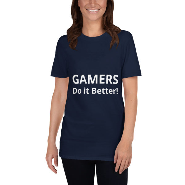 Gamers do it Better! Design Unisex T-Shirt - Image 2