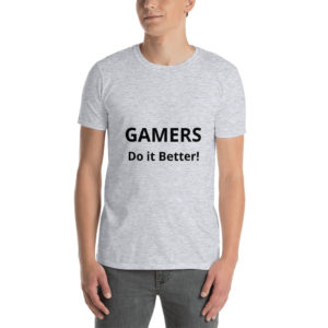 Gamers Do it Better – Design  Unisex T-Shirt