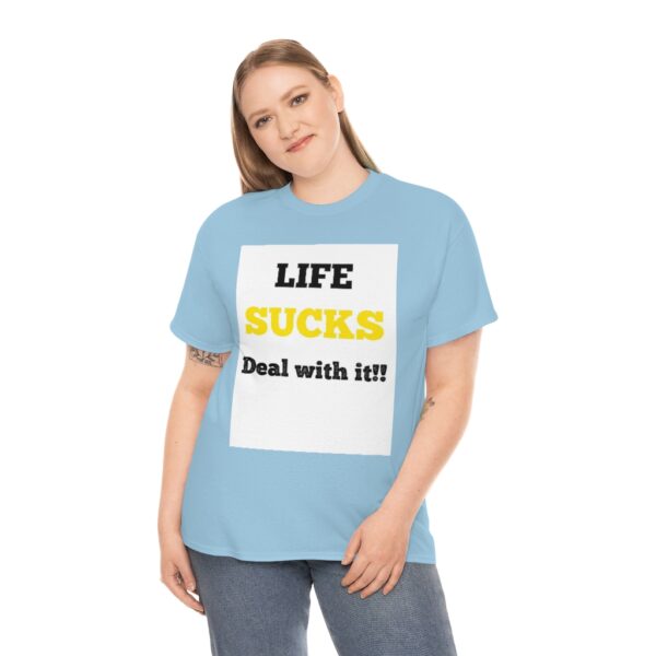 Life Suck! T-Shirt - Image 58