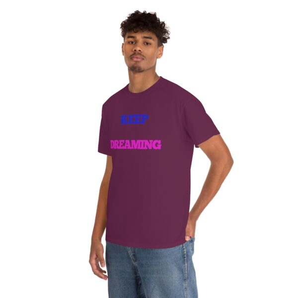 Keep Dreaming T-Shirt - Image 48