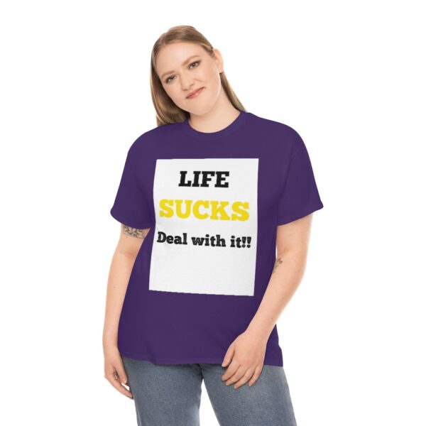 Life Suck! T-Shirt - Image 78