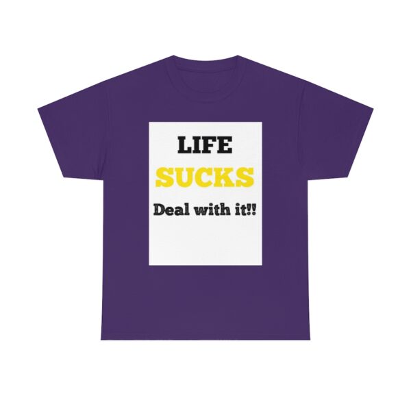 Life Suck! T-Shirt - Image 76