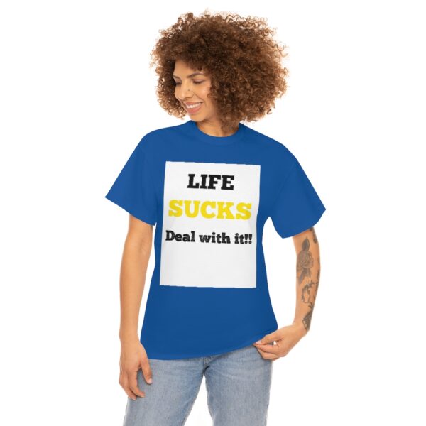 Life Suck! T-Shirt - Image 72