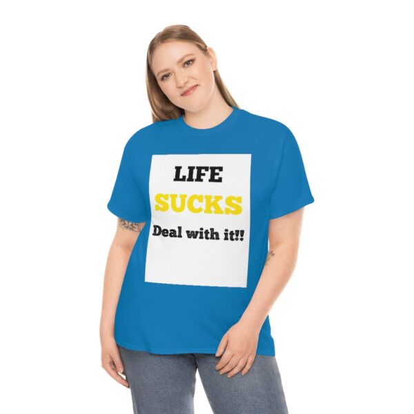 Life Suck! T-Shirt - Image 68