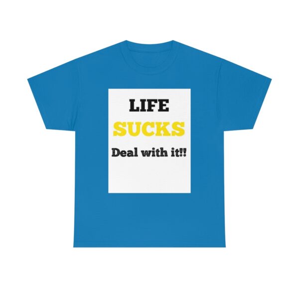 Life Suck! T-Shirt - Image 66