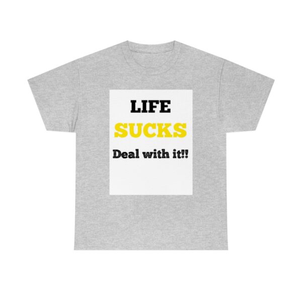 Life Suck! T-Shirt - Image 21