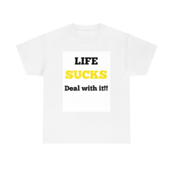 Life Suck! T-Shirt - Image 2
