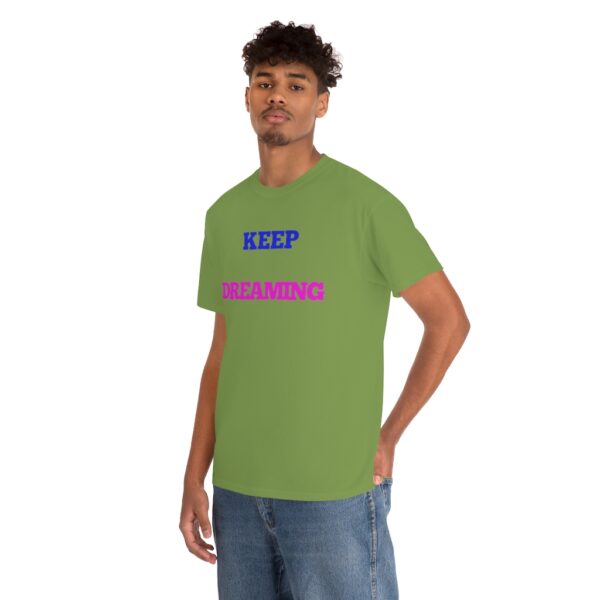 Keep Dreaming T-Shirt - Image 78