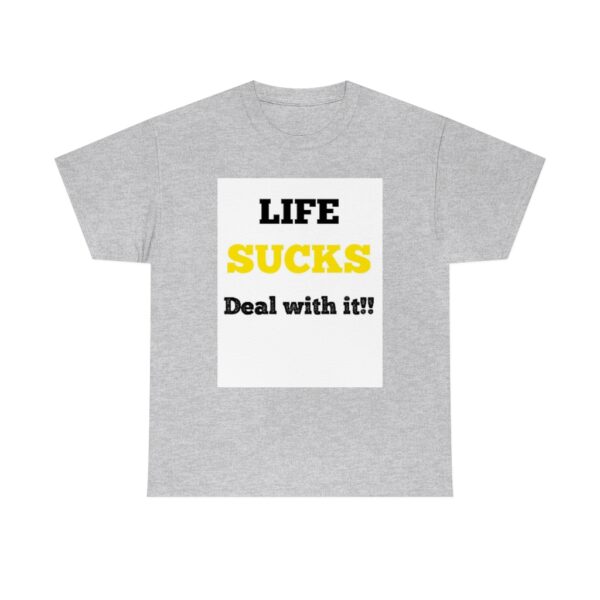 Life Suck! T-Shirt - Image 6