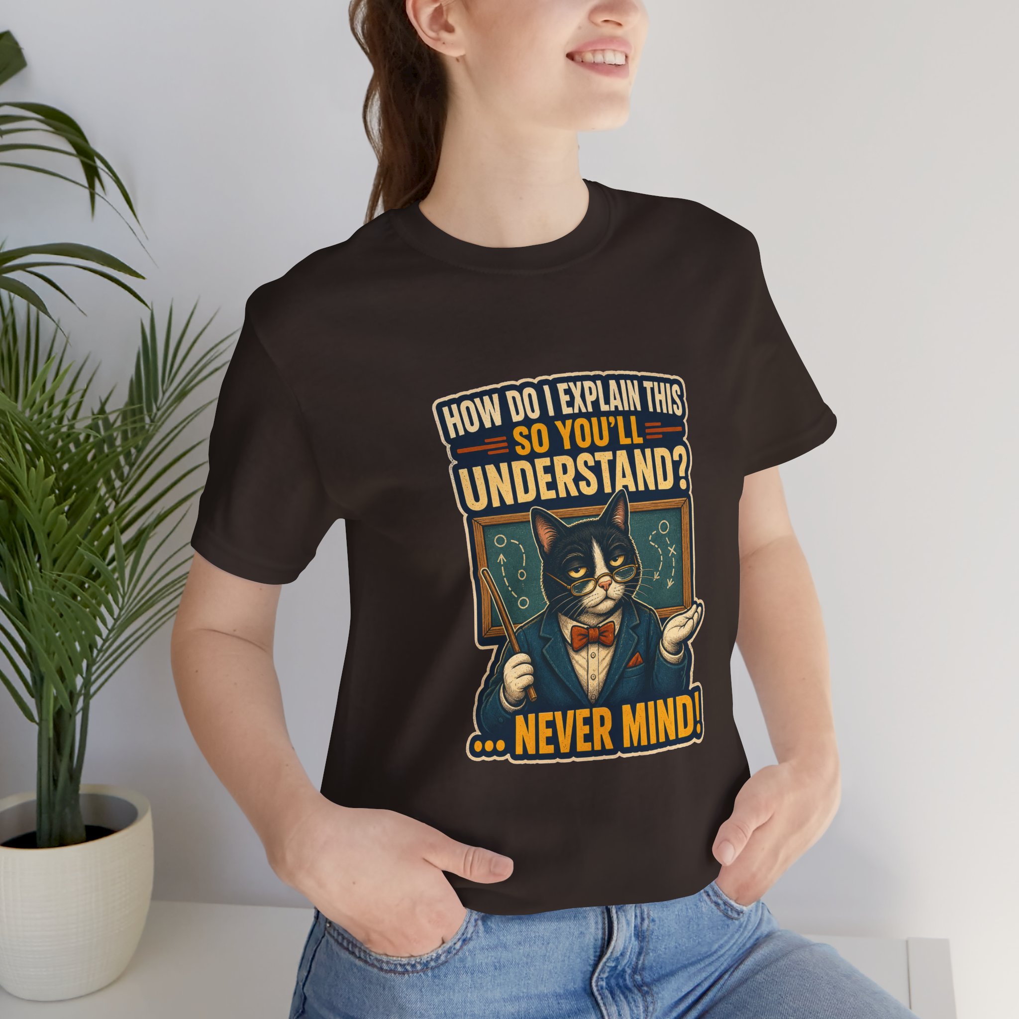 Sarcastic Cat Professor How Do I Explain This Tee | Cat T-Shirt - Image 11