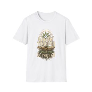 Grow Through Plant Illustration T-Shirt | Grow Through What You Go Through