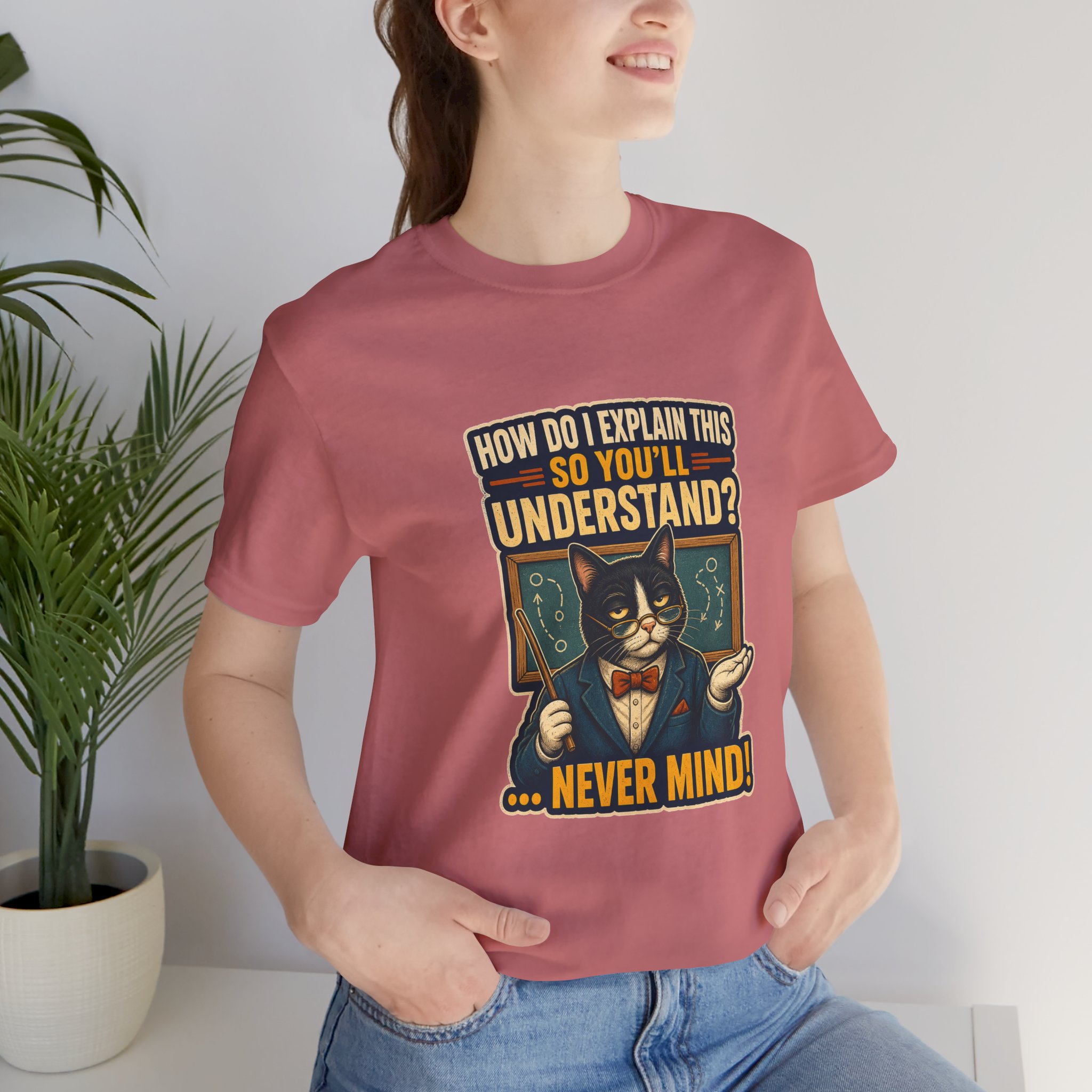 Sarcastic Cat Professor How Do I Explain This Tee | Cat T-Shirt - Image 8