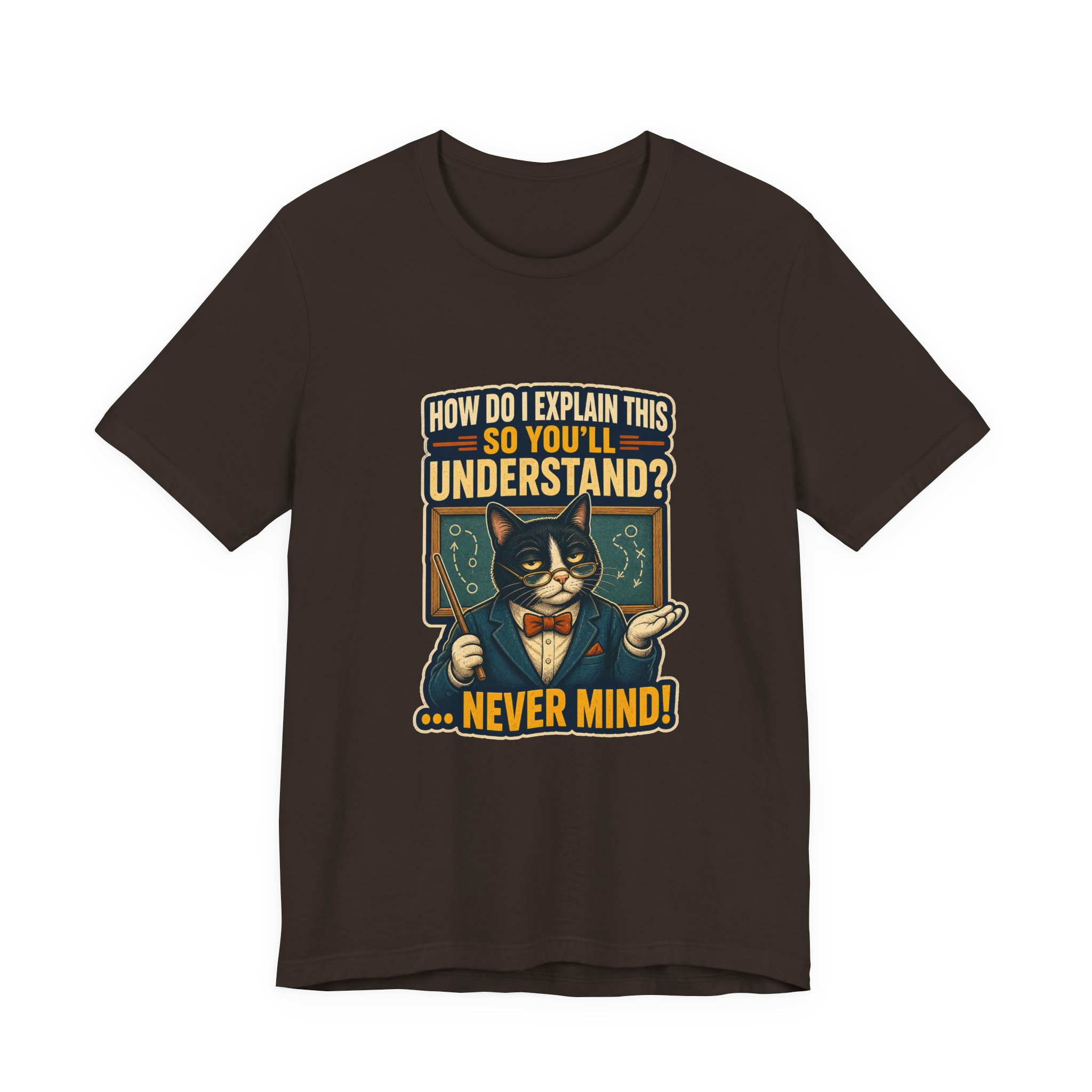 Sarcastic Cat Professor How Do I Explain This Tee | Cat T-Shirt - Image 10
