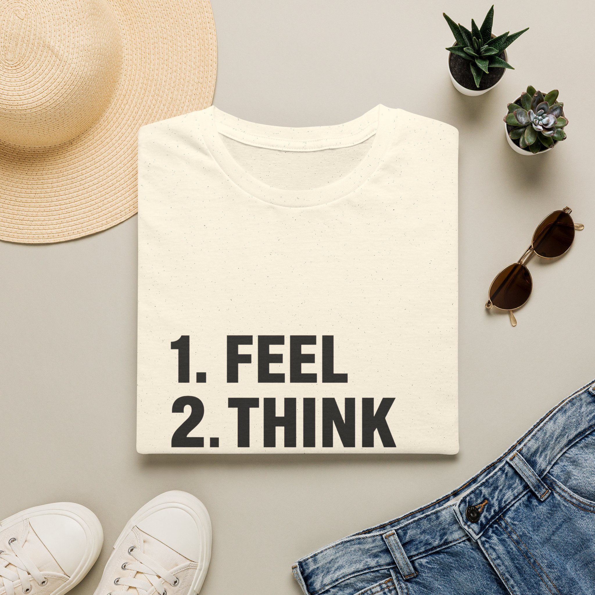 1. Feel 2. Think 3. Act graphic Tee | Motivational List Shirt - Image 8