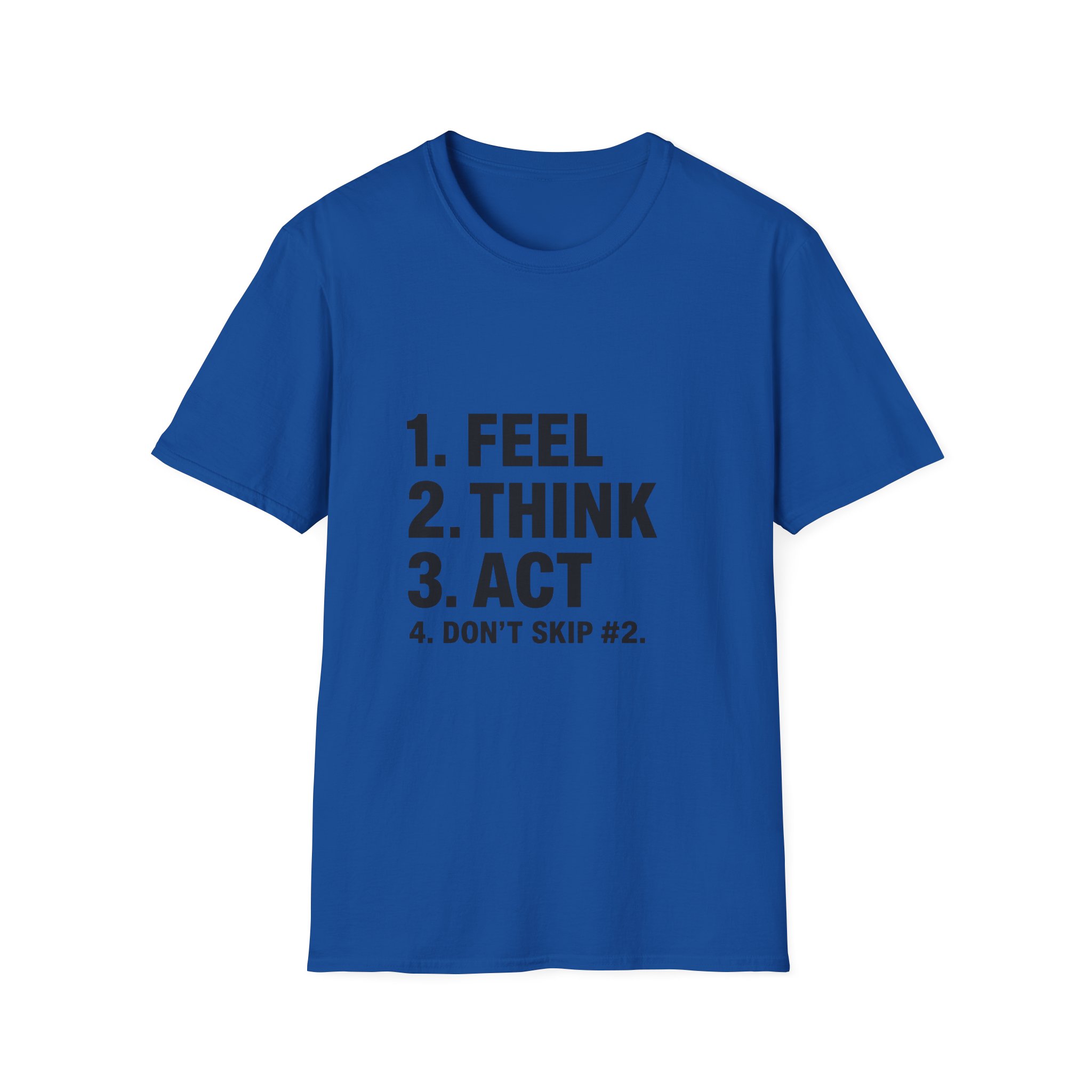 1. Feel 2. Think 3. Act graphic Tee | Motivational List Shirt - Image 17