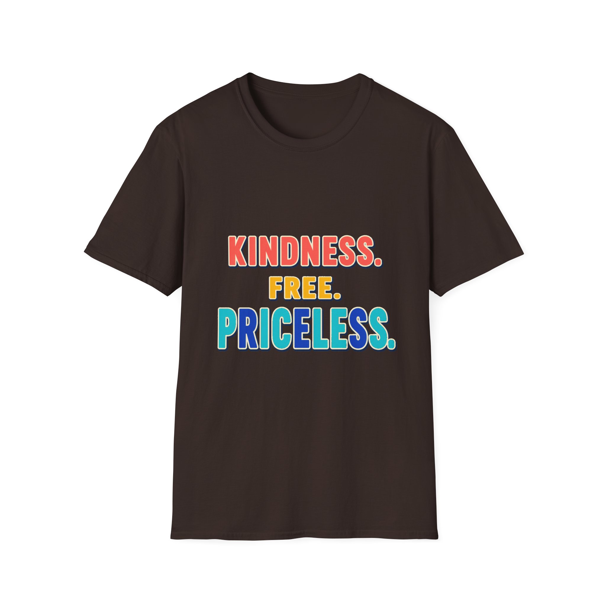 Kindness. Free. Priceless. T-Shirt | Positive Message, Rainbow Text - Image 10
