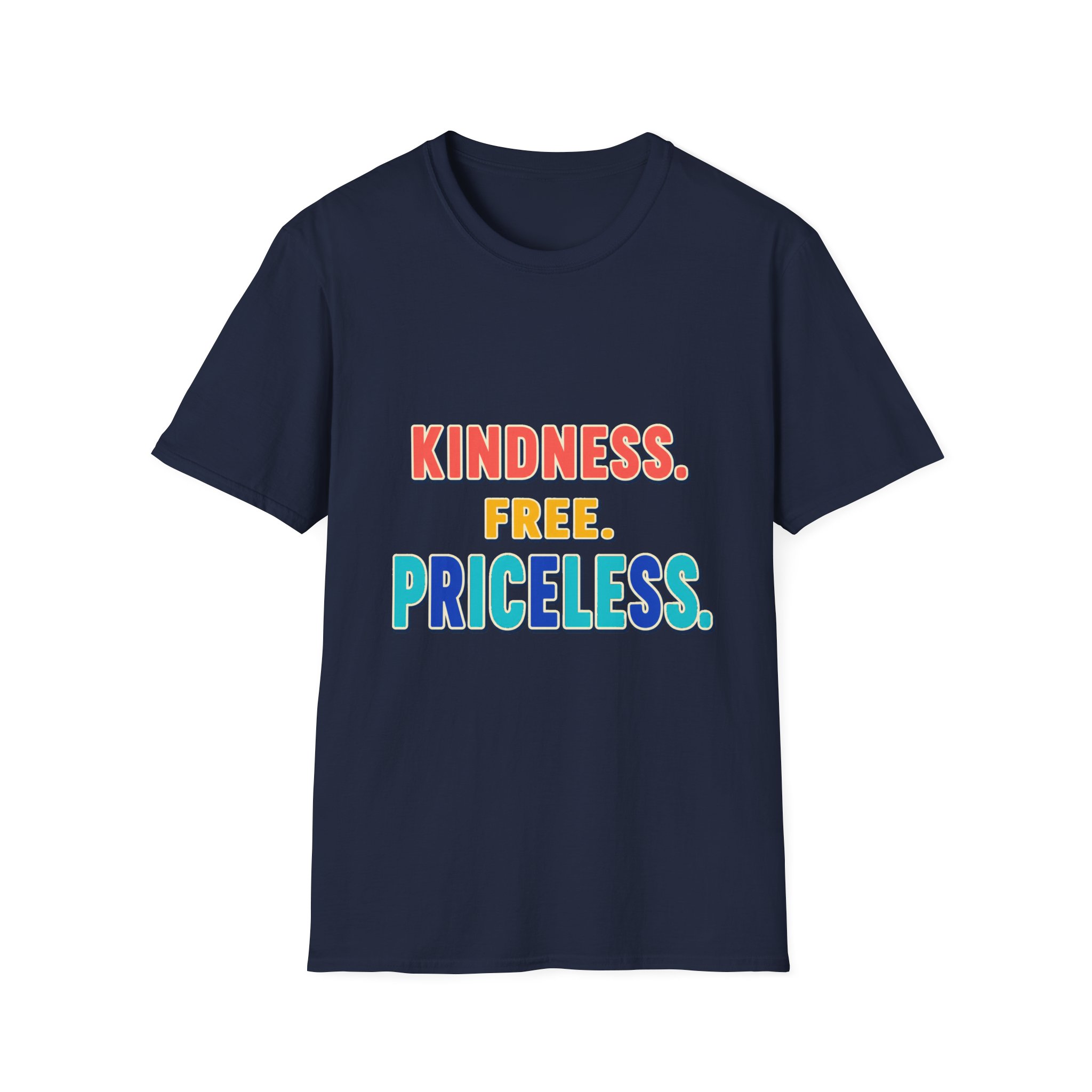 Kindness. Free. Priceless. T-Shirt | Positive Message, Rainbow Text - Image 19