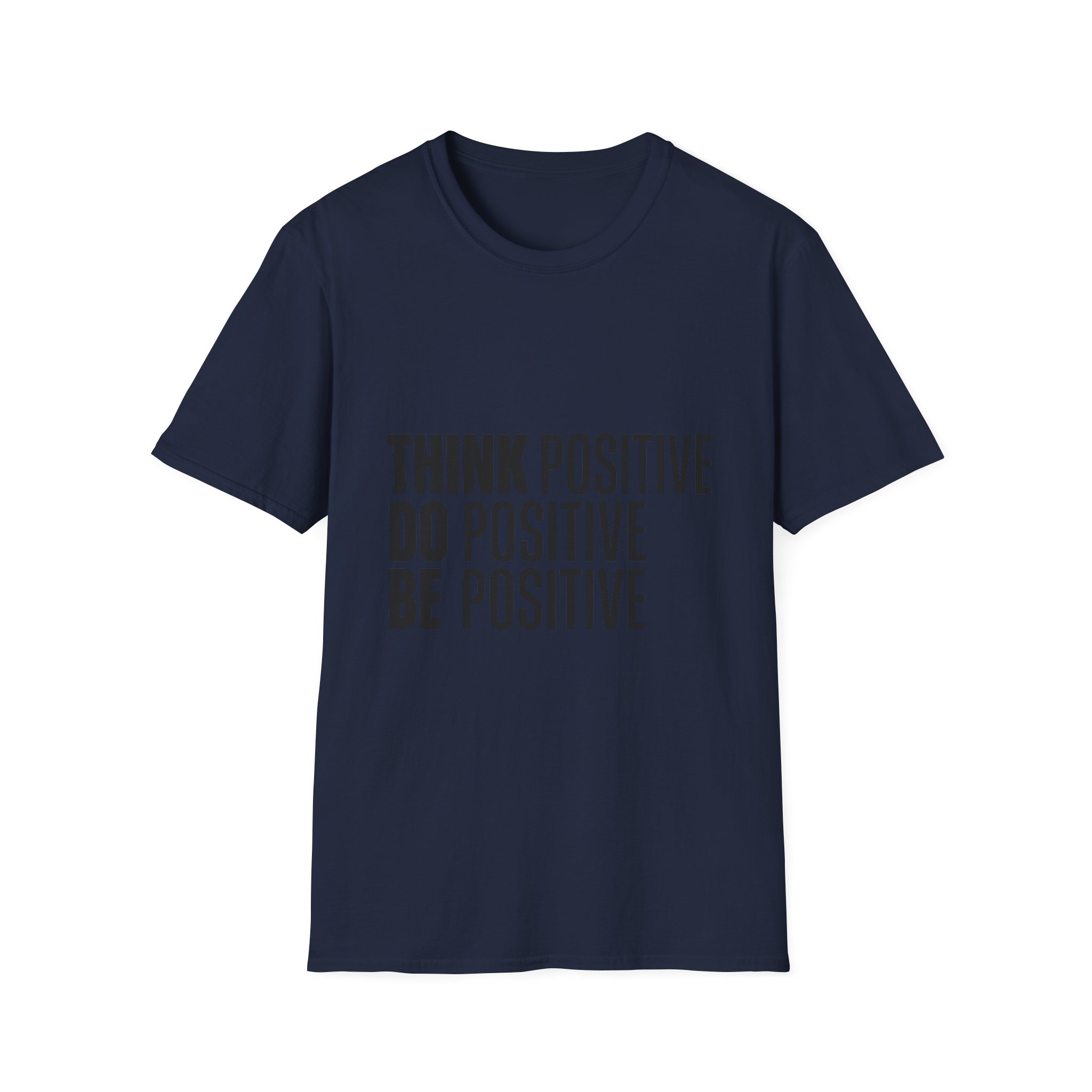 Think Positive Do Positive Be Positive T-Shirt | Inspirational Quote Tee - Image 18