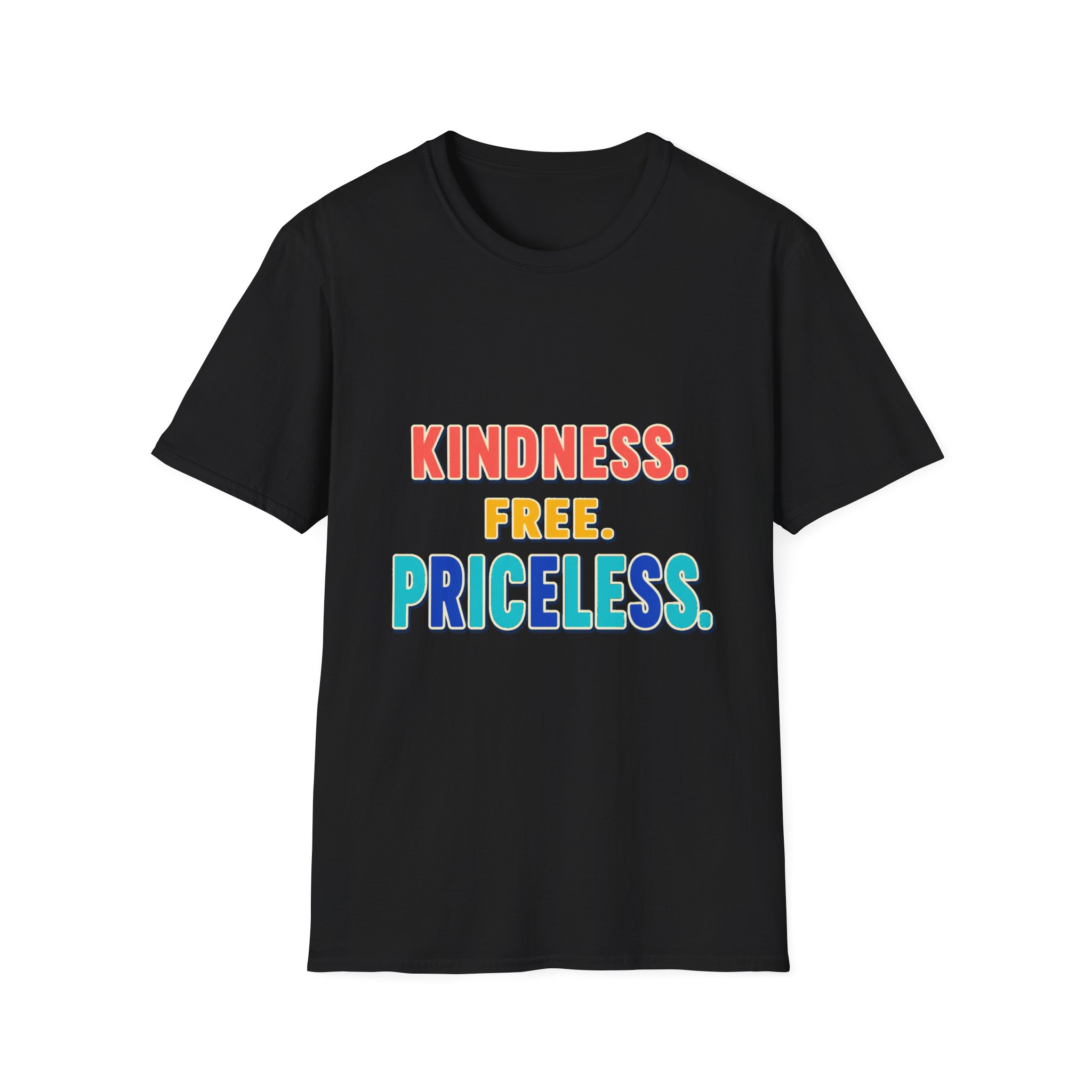 Kindness. Free. Priceless. T-Shirt | Positive Message, Rainbow Text - Image 4