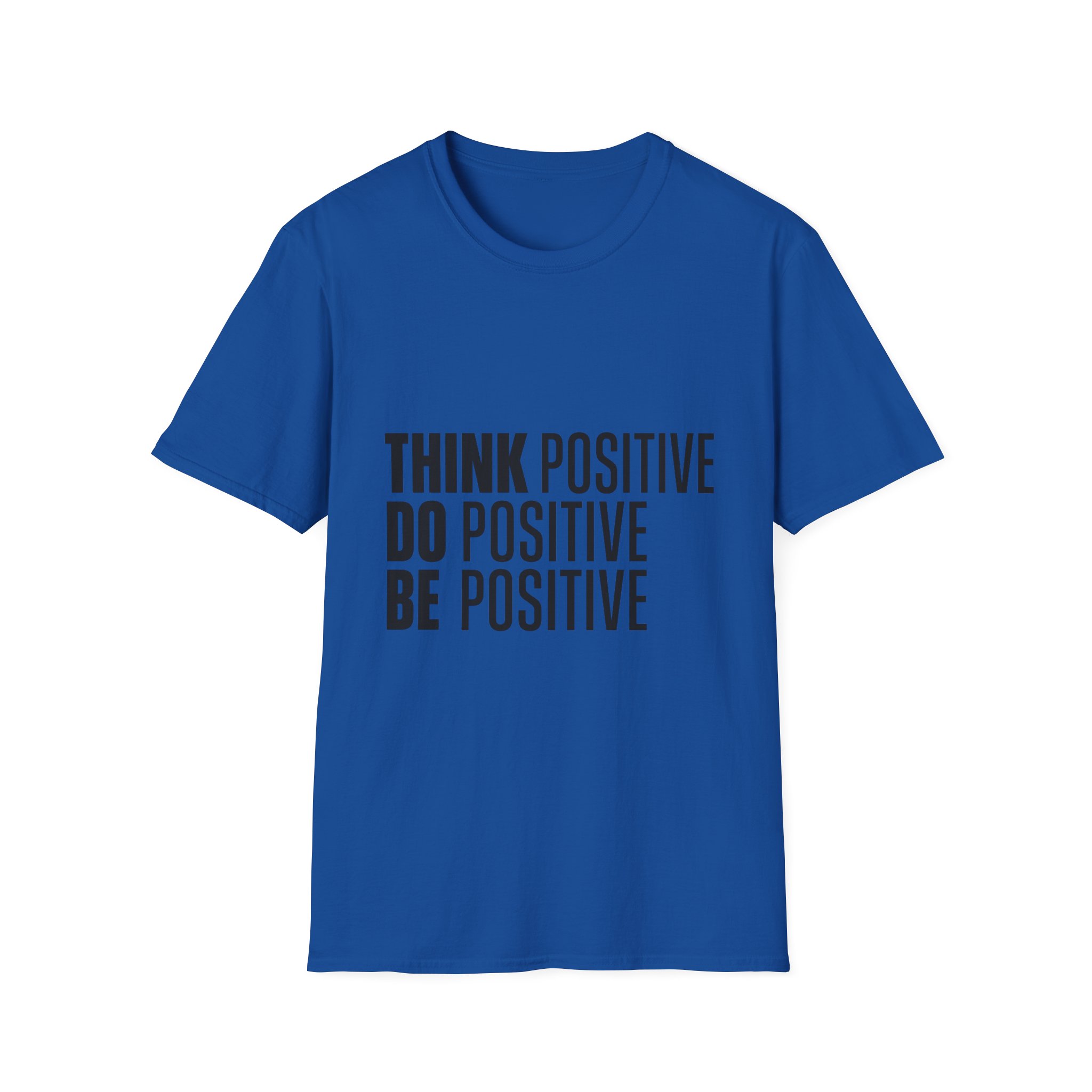 Think Positive Do Positive Be Positive T-Shirt | Motivational Typography Tee - Image 14