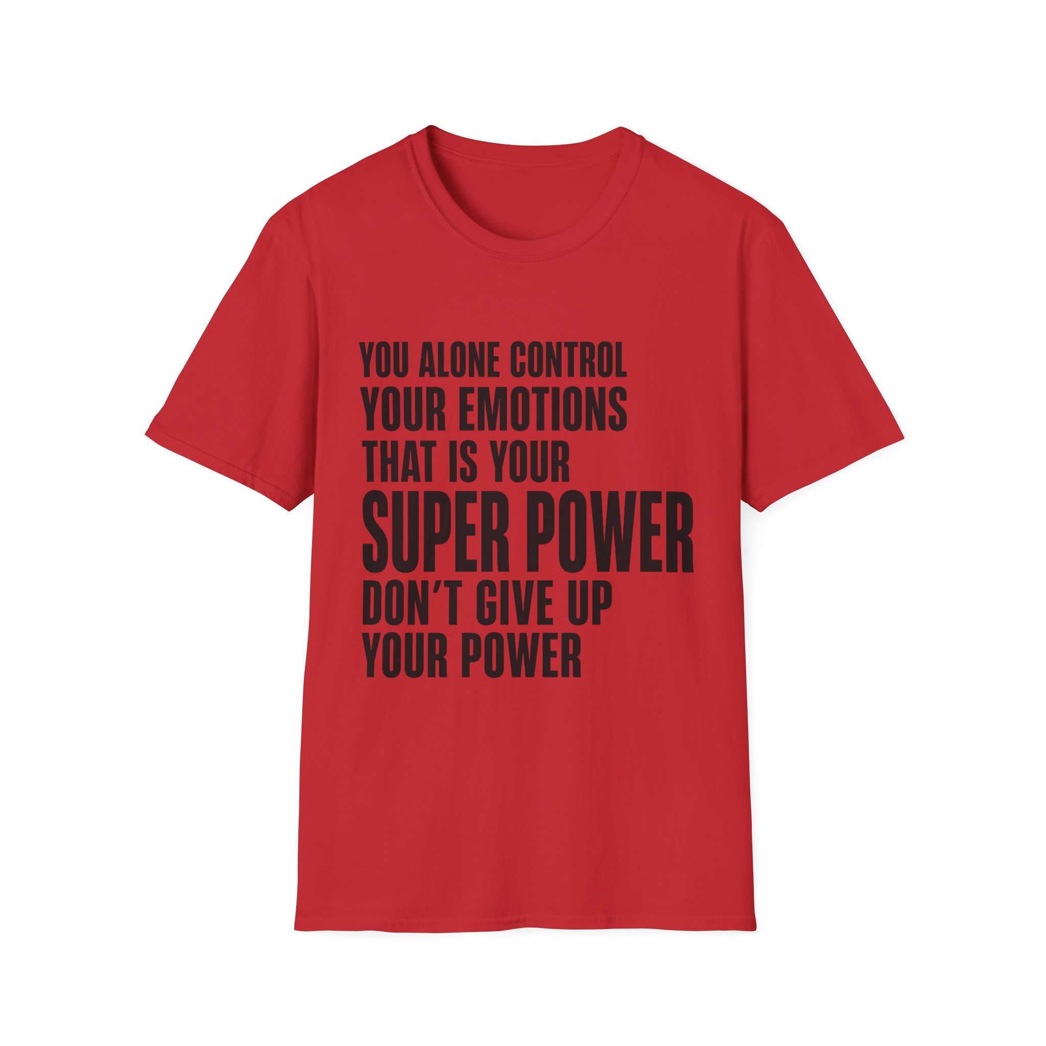 You Alone Control Your Emotions T-Shirt | Motivational Quote Tee - Image 18