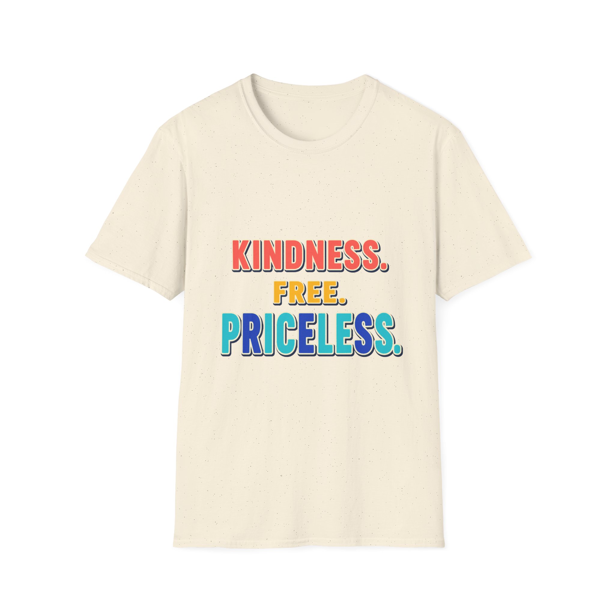 Kindness. Free. Priceless. T-Shirt | Positive Message, Rainbow Text - Image 12