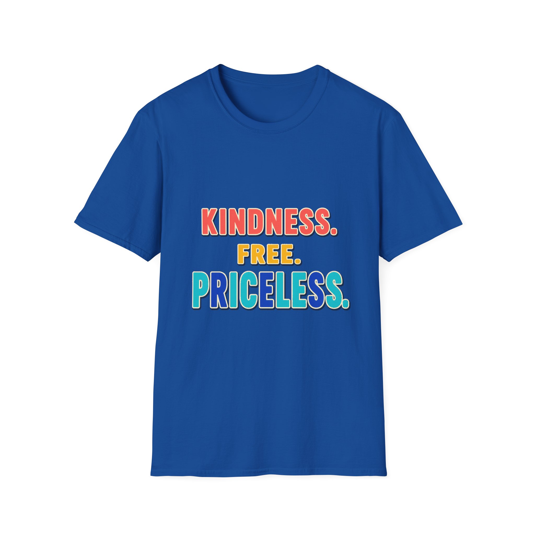 Kindness. Free. Priceless. T-Shirt | Positive Message, Rainbow Text - Image 17