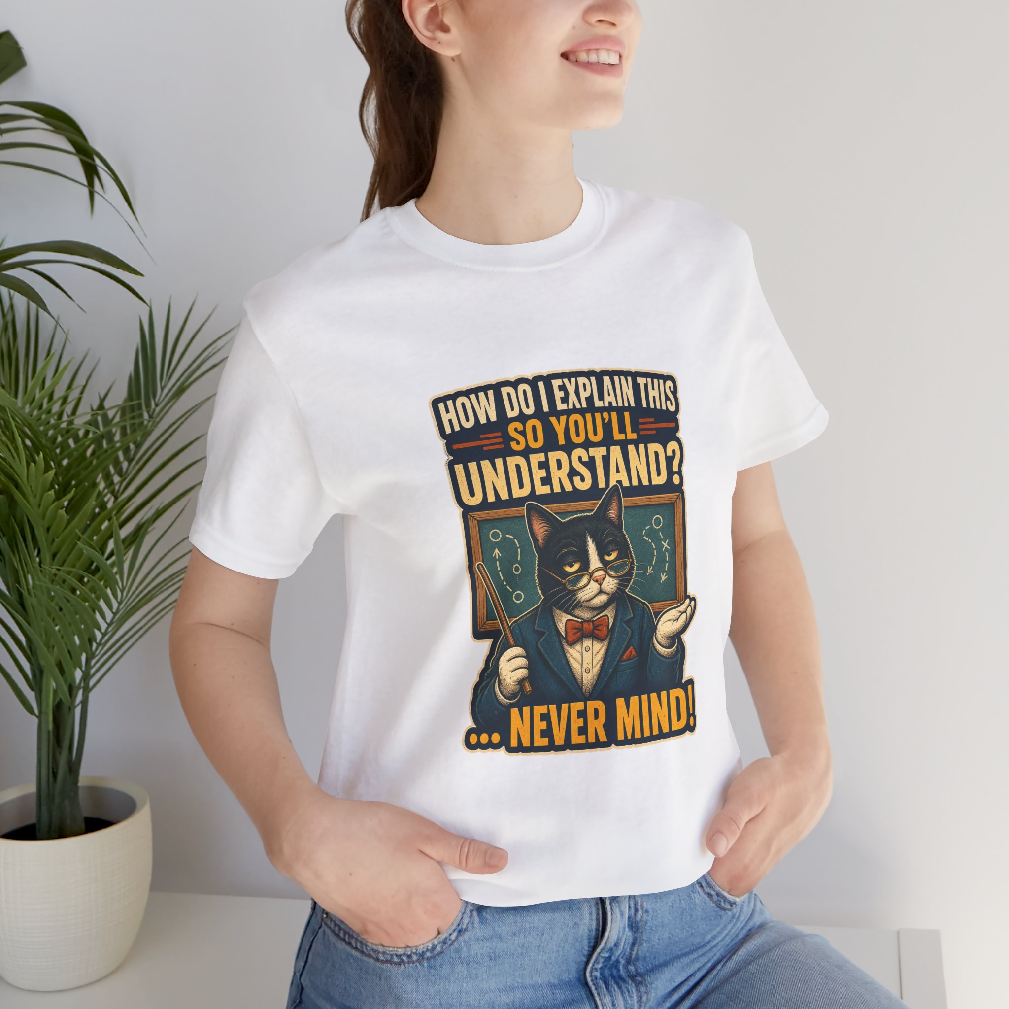 Sarcastic Cat Professor How Do I Explain This Tee | Cat T-Shirt - Image 3