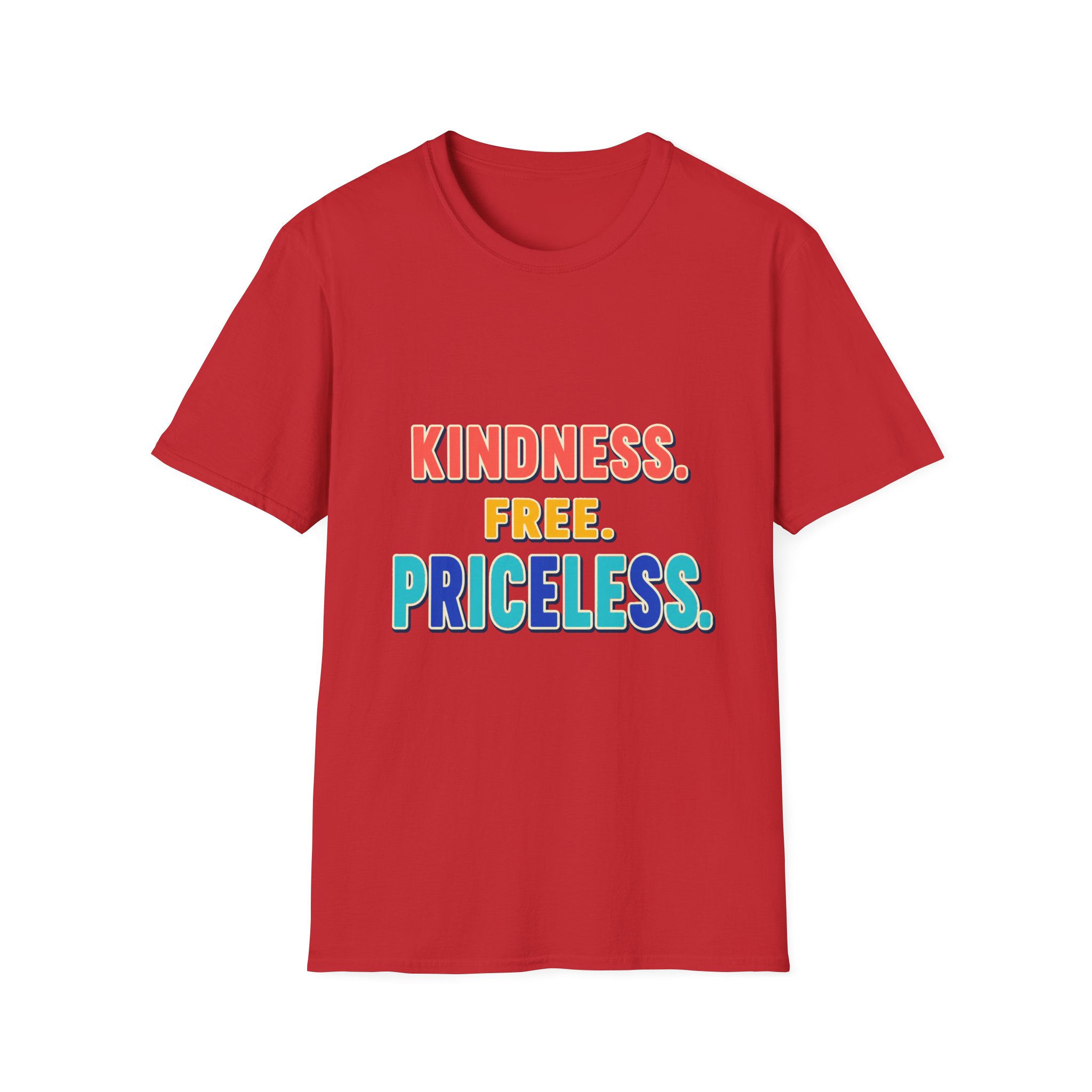 Kindness. Free. Priceless. T-Shirt | Positive Message, Rainbow Text - Image 20