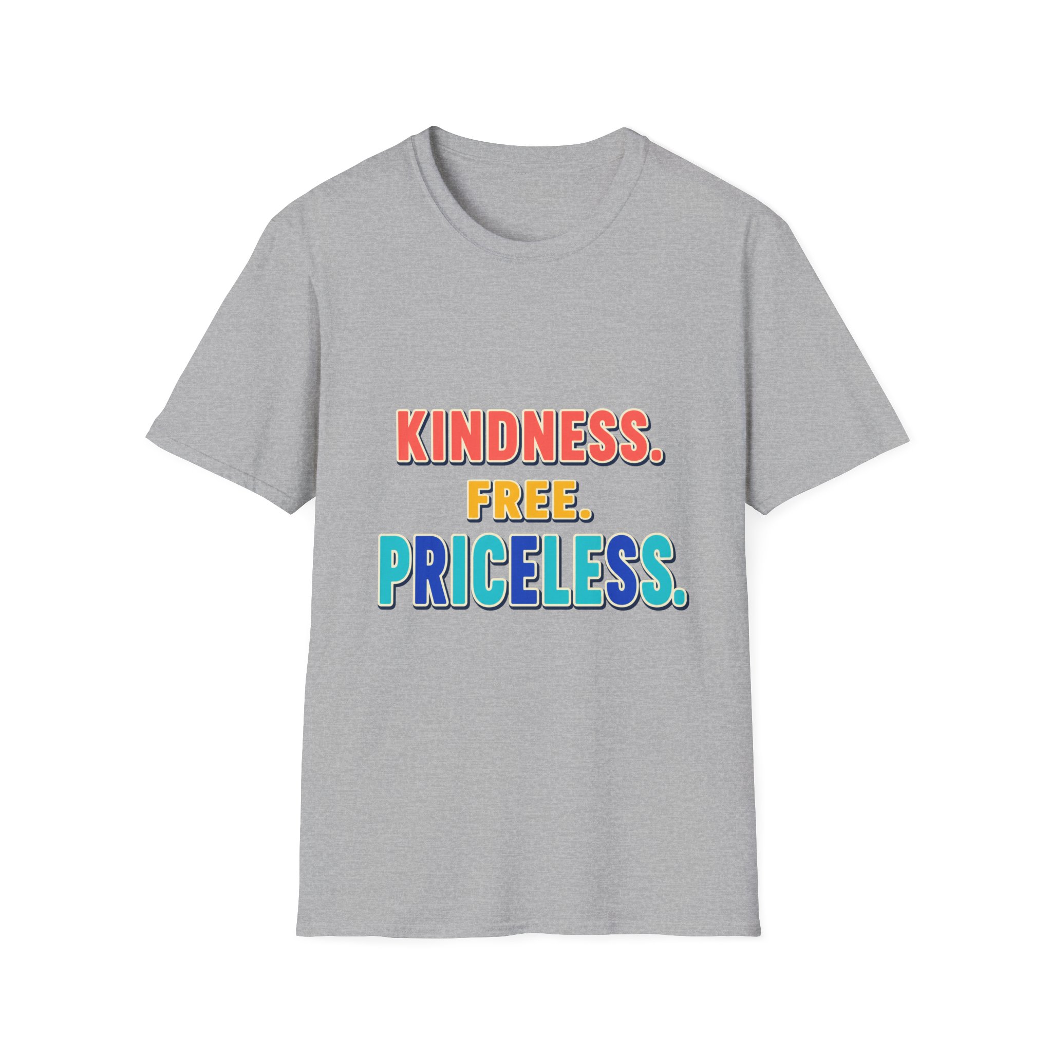 Kindness. Free. Priceless. T-Shirt | Positive Message, Rainbow Text - Image 7