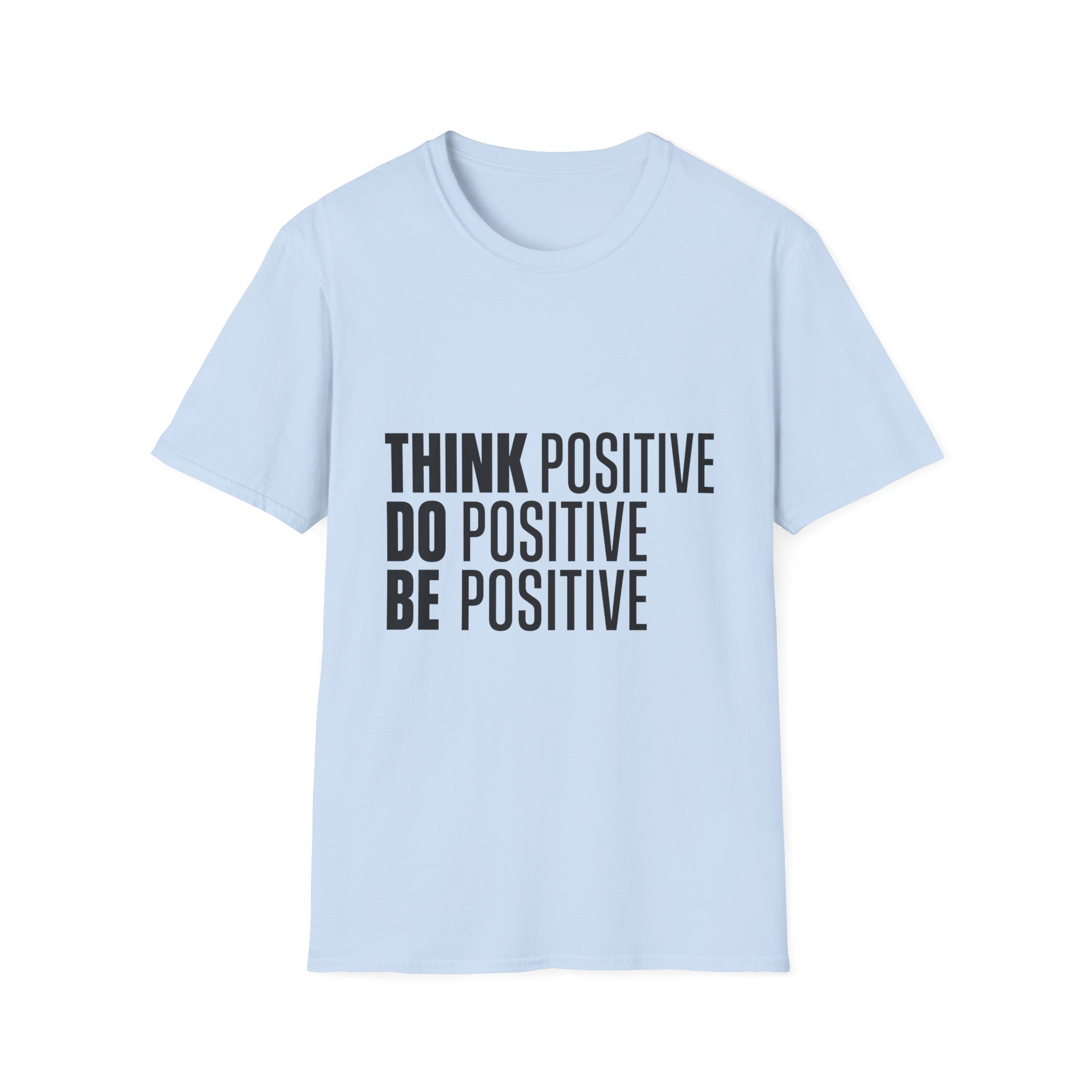 Think Positive Do Positive Be Positive T-Shirt | Motivational Typography Tee - Image 12