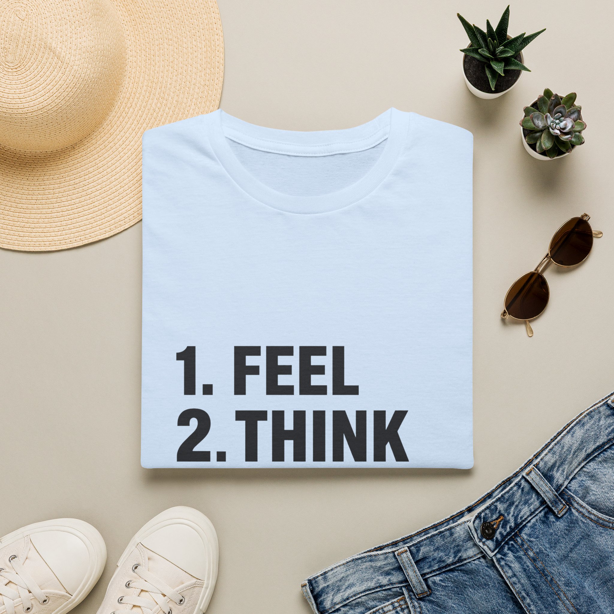 1. Feel 2. Think 3. Act graphic Tee | Motivational List Shirt - Image 16