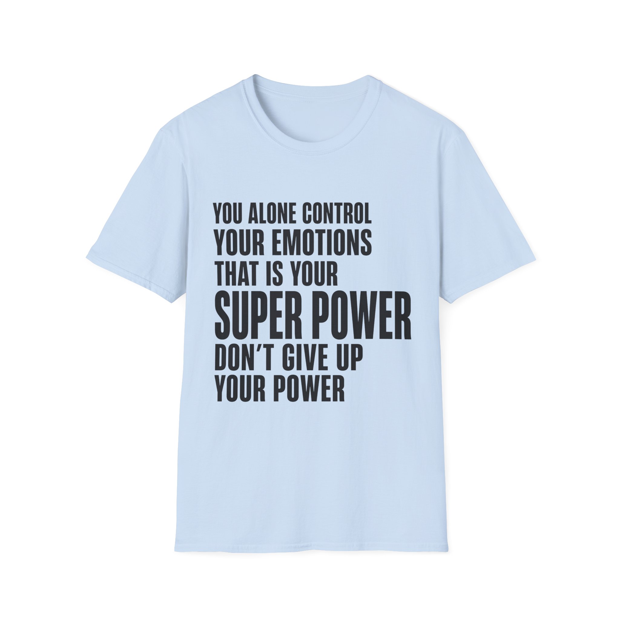 You Alone Control Your Emotions T-Shirt | Motivational Quote Tee - Image 13