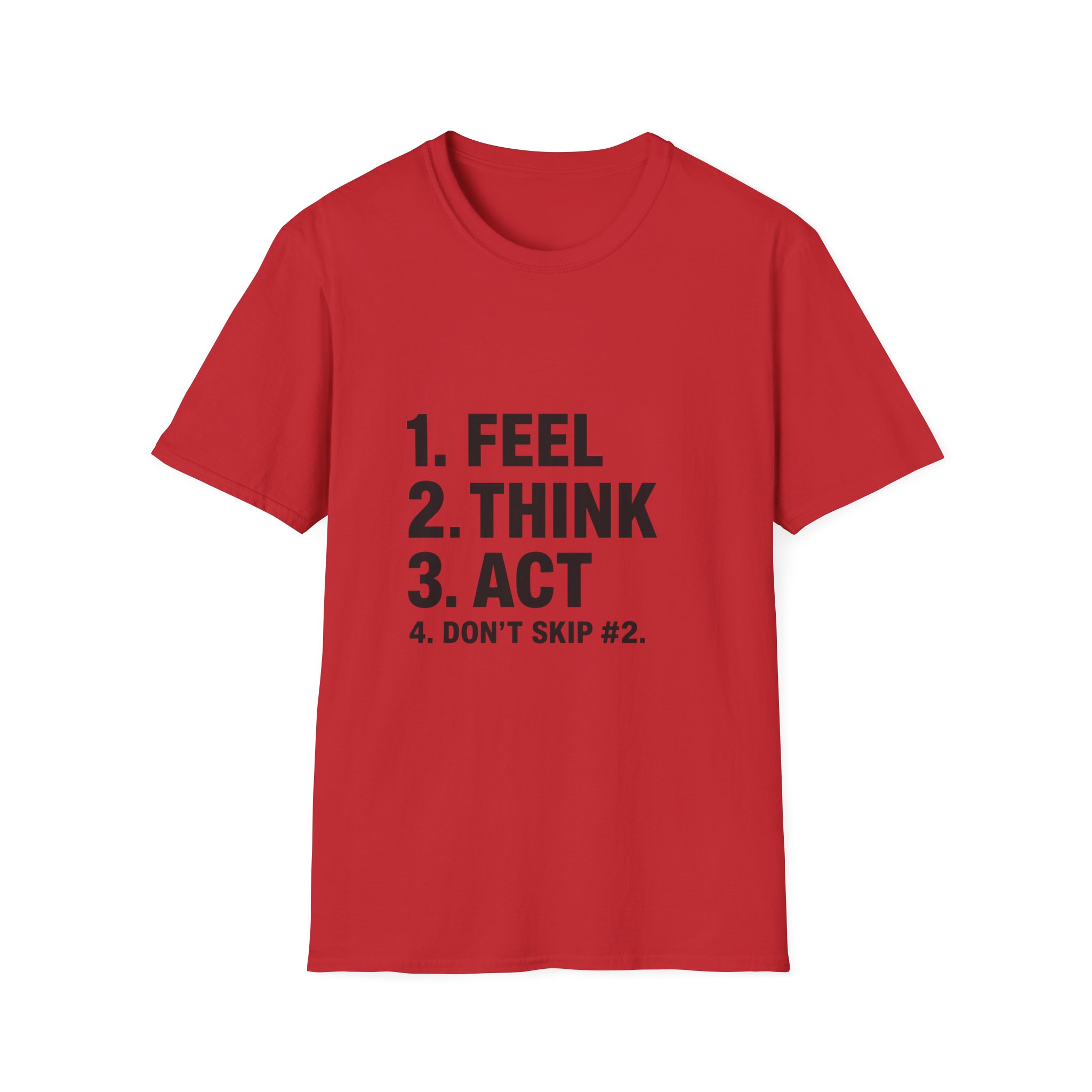 1. Feel 2. Think 3. Act graphic Tee | Motivational List Shirt - Image 19