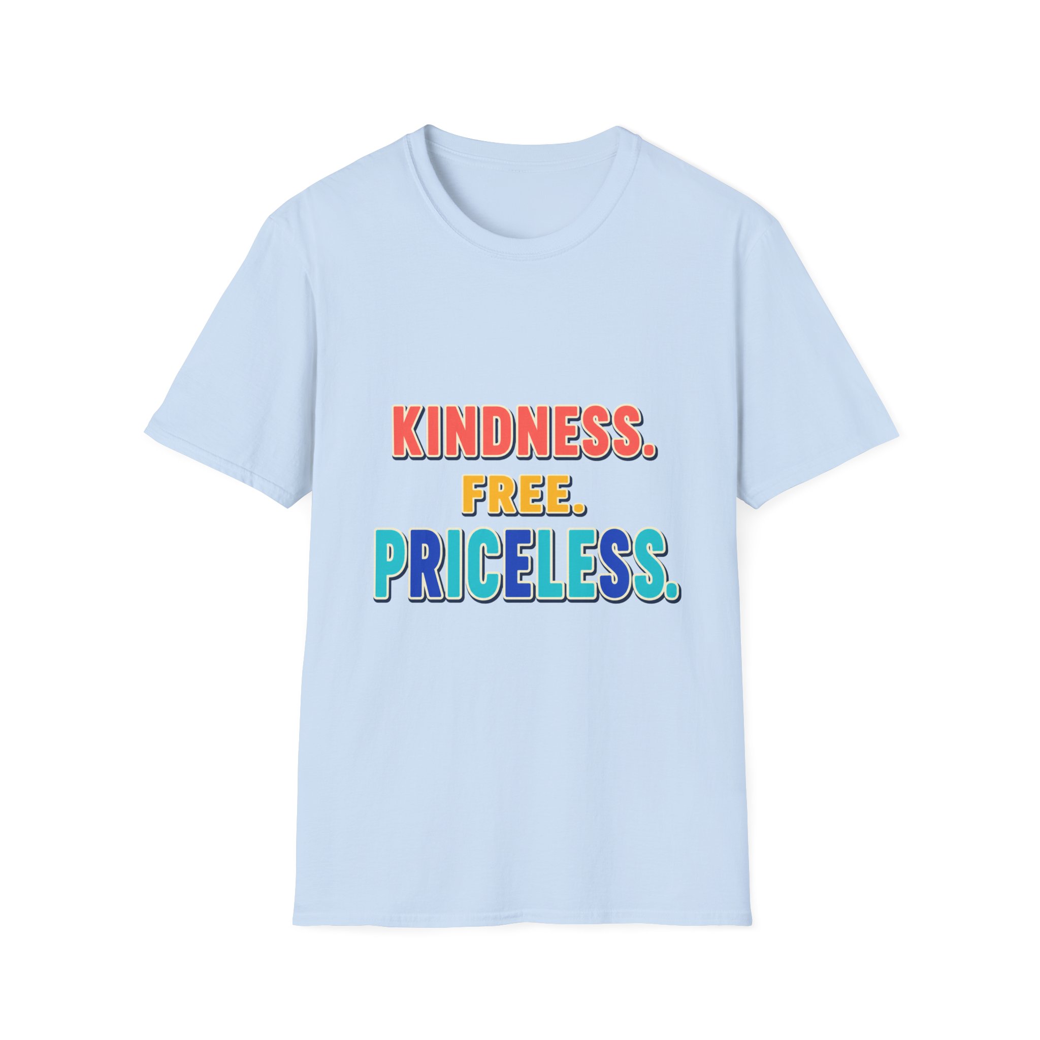 Kindness. Free. Priceless. T-Shirt | Positive Message, Rainbow Text - Image 16